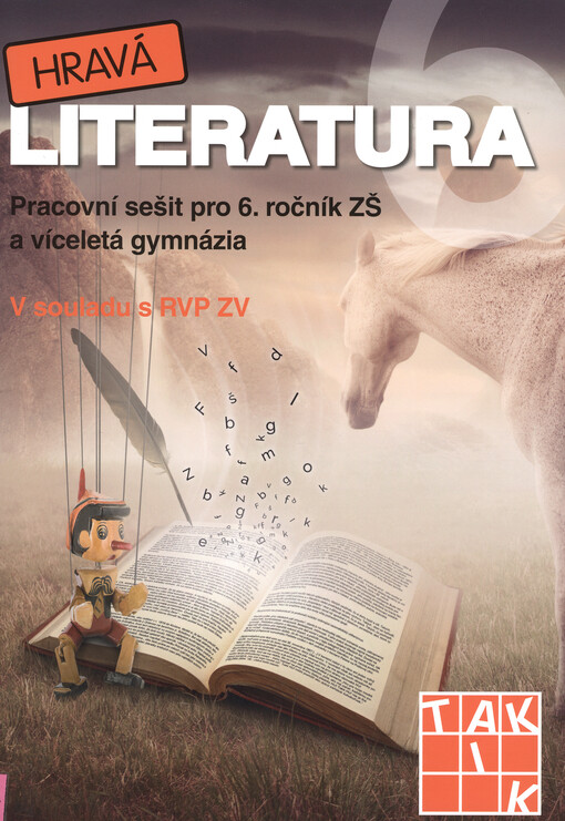 Hravá literatura : pracovní sešit pro 6. ročník ZŠ a víceletá gymnázia