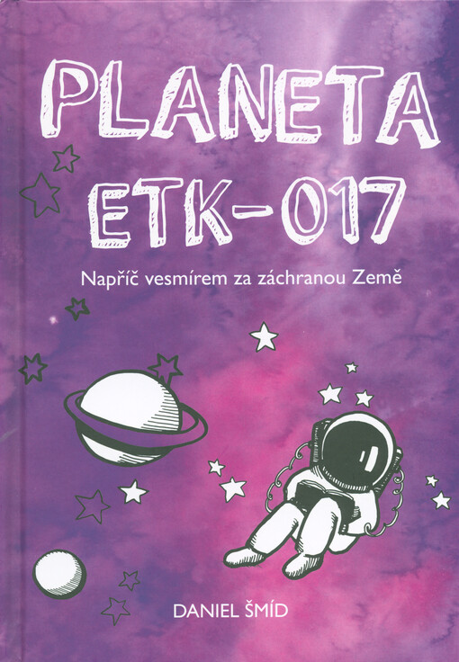 Planeta ETK-017: napříč vesmírem za záchranou Země