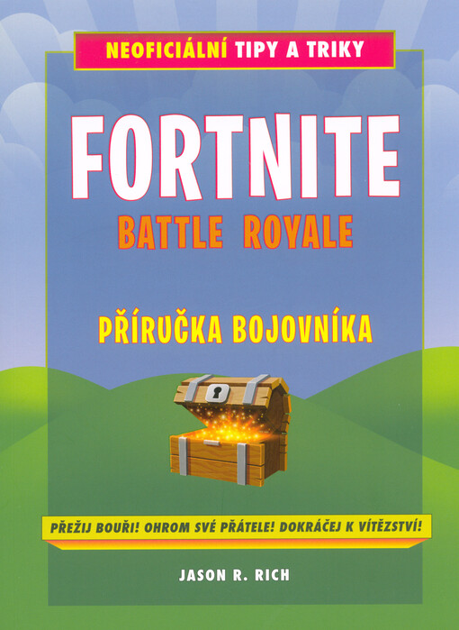 Fortnite Battle Royale: Neoficiální příručka bojovníka