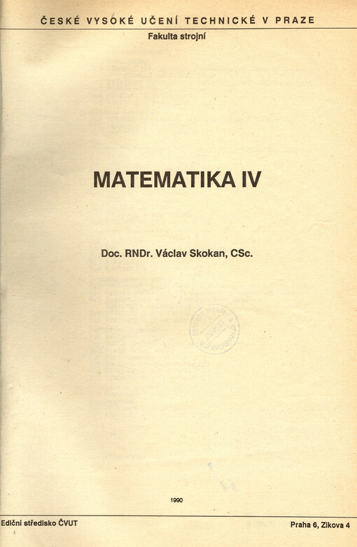Matematika IV : [určeno pro stud. fak. strojní]