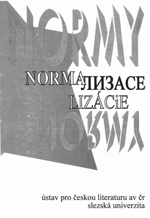 Normy normalizace: Sborník referátů z literárněvědné konference 38. Bezručovy Opavy (11.-13.9.1995)