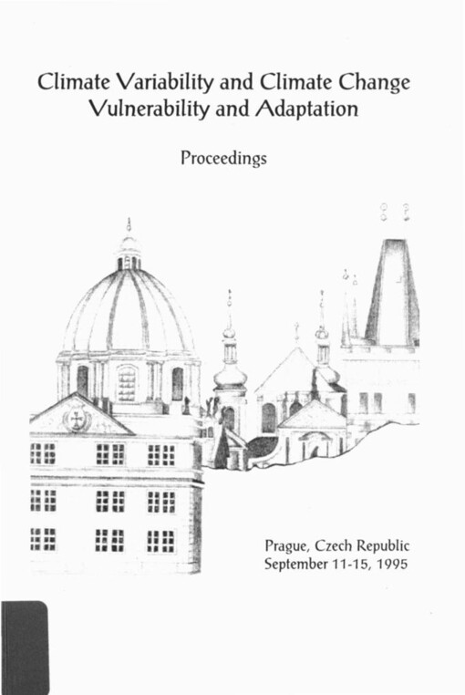 Climate variability and climate change vulnerability and adaptation : proceedings of the regional workshop, Prague, Czech Republic, September 11-15, 1995