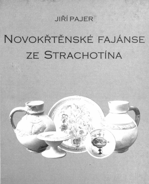 Novokřtěnské fajánse ze Strachotína