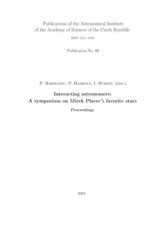 Interacting astronomers: a symposium on Mirek Plavec's favorite stars : proceedings