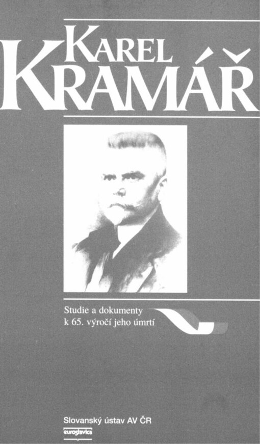 Karel Kramář : studie a dokumenty k 65. výročí jeho úmrtí