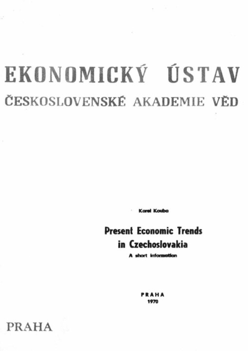Present economic trends in Czechoslovakia :a short information