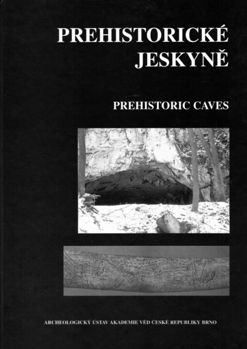 Prehistorické jeskyně: katalogy, dokumenty, studie = Prehistoric caves