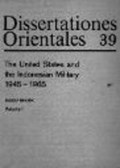 The United States and the Indonesian military 1945-1965 :A study of an intervention