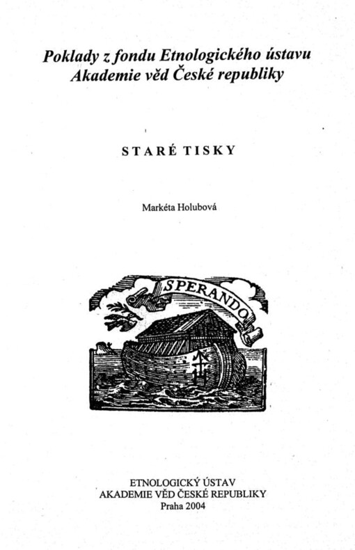Poklady z fondu Etnologického ústavu Akademie věd České republiky: staré tisky