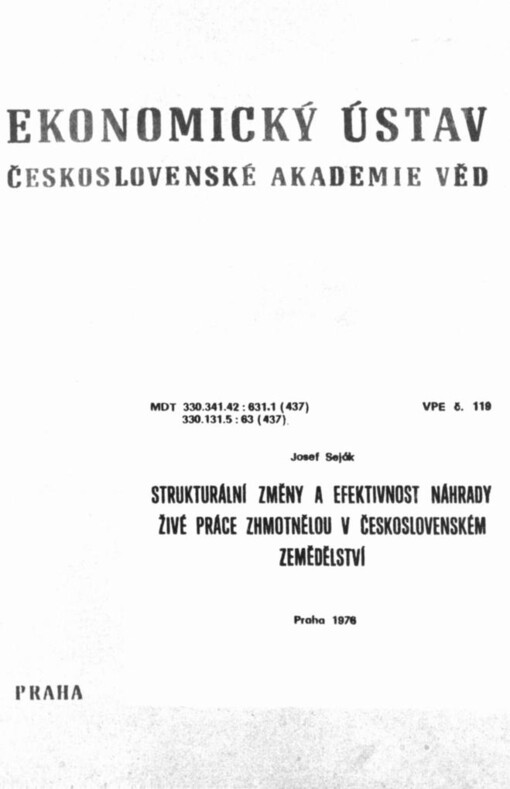 Strukturální změny a efektivnost náhrady živé práce zhmotnělou v československém zemědělství