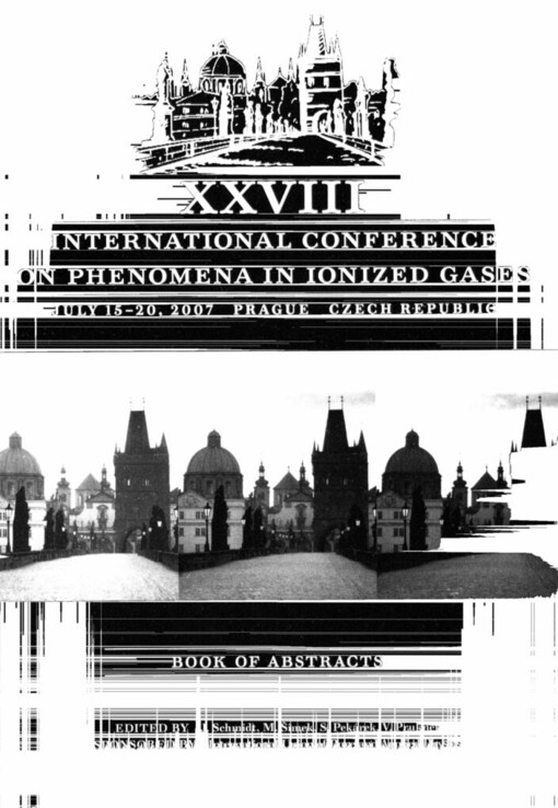 XXVIII International Conference on Phenomena in Ionized Gases: July 15-20, 2007 Prague Czech Republic : book of abstracts