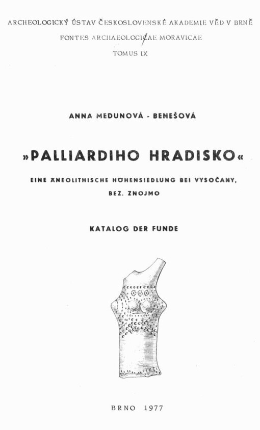 Palliardiho hradisko: eine äneolithische Höhensiedlung bei Vysočany, Bez. Znojmo : Katalog der Funde