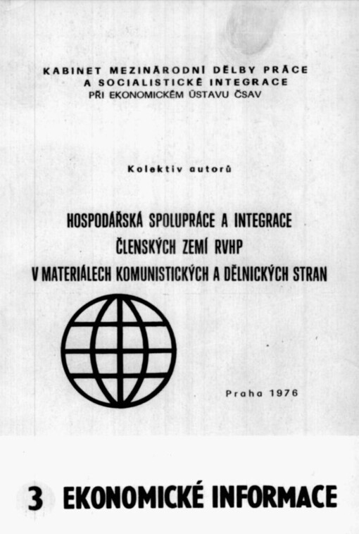 Hospodářská spolupráce a integrace členských zemí RVHP v materiálech komunistických a dělnických stran