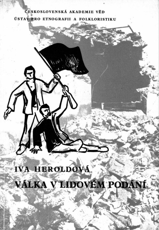 Válka v lidovém podání: národně osvobozenecký boj volyňských a jugoslávských Čechů