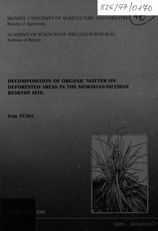 Decomposition of organic matter on deforested areas in the Moravian-Silesian Beskydy Mts. :dissertation