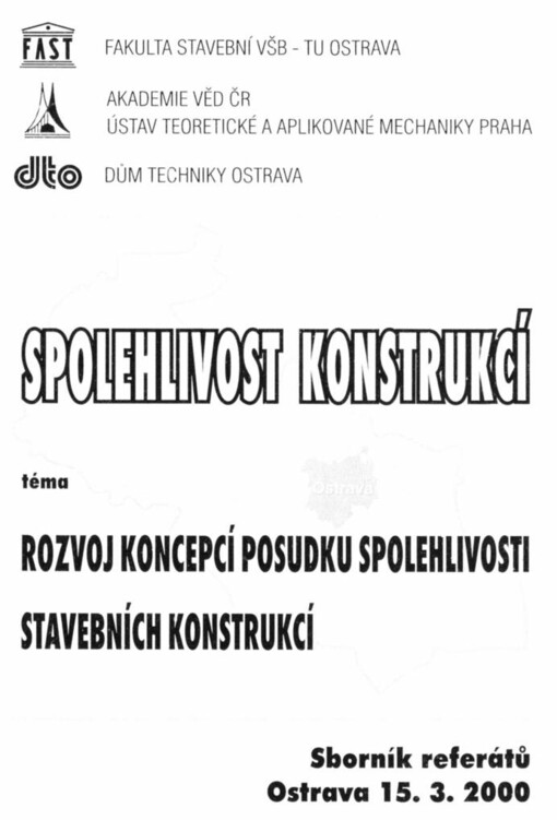 Spolehlivost konstrukcí: téma: Rozvoj koncepcí posudku spolehlivosti stavebních konstrukcí