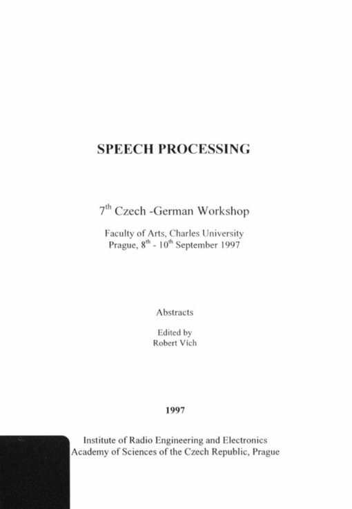 Speech processing :7th Czech-German workshop : Prague, 8th - 10th September 1997 : abstracts