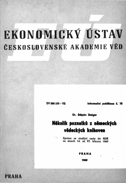 Několik poznatků z německých vědeckých knihoven :Zpráva ze stud. cesty do NSR ve dnech 14. až 27. března 1969