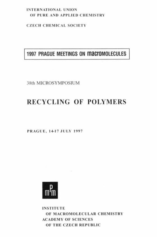 Recycling of polymers: 54th meeting - 38th microsymposium