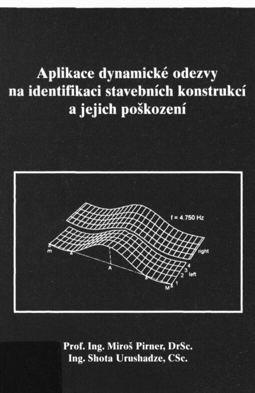 Aplikace dynamické odezvy na identifikaci stavebních konstrukcí a jejich poškození