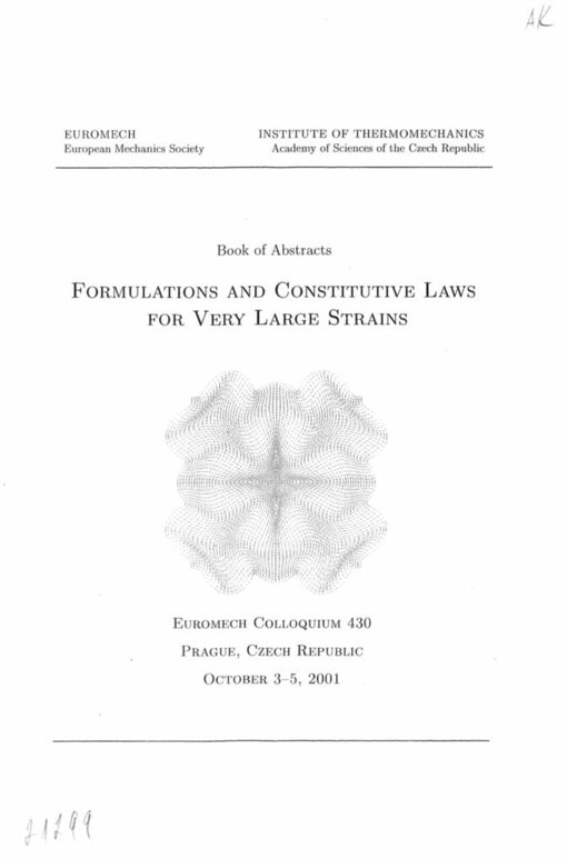 Formulations and constitutive laws for very large strains: book of abstracts