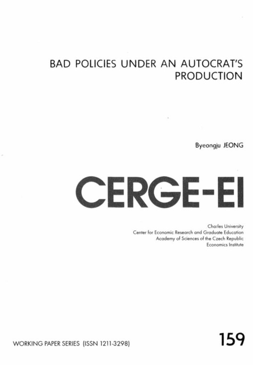 Bad policies under an autocrat´s production