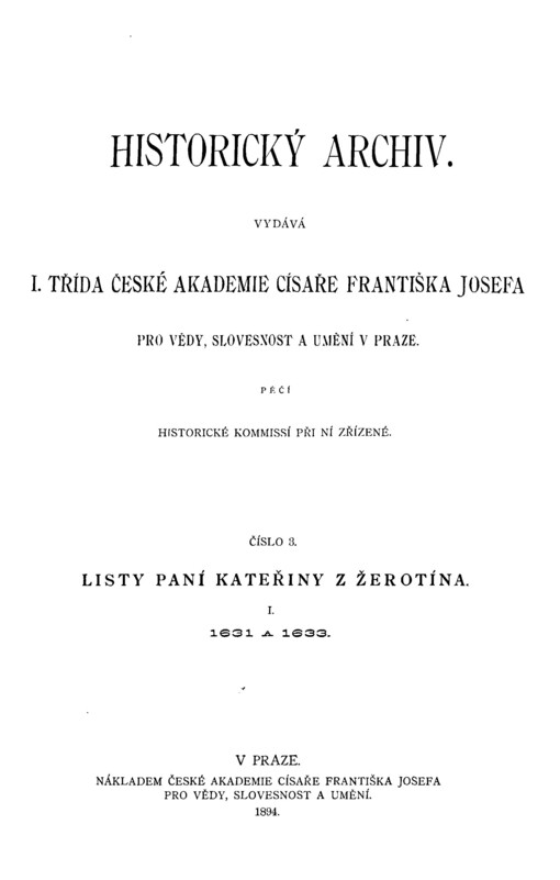 Listy paní Kateřiny z Žerotína rozené z Valdštejna.I,Dopisy z roku 1631 a 1633