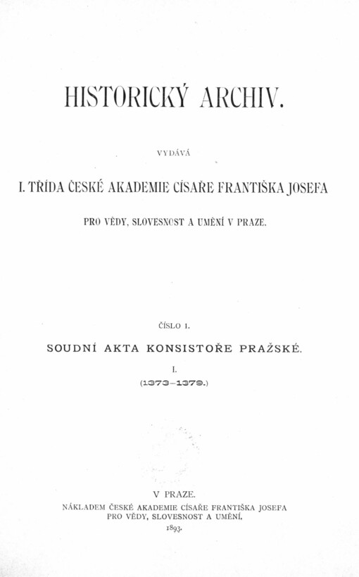 Soudní akta konsistoře Pražské =: = (Acta judiciaria consistori Pragensis)