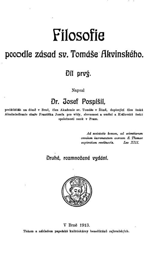 Filosofie podle zásad sv. Tomáše Akvinského.Díl prvý,[Formální a materiální logika, noëtika a všeobecná metafysika či ontologie]