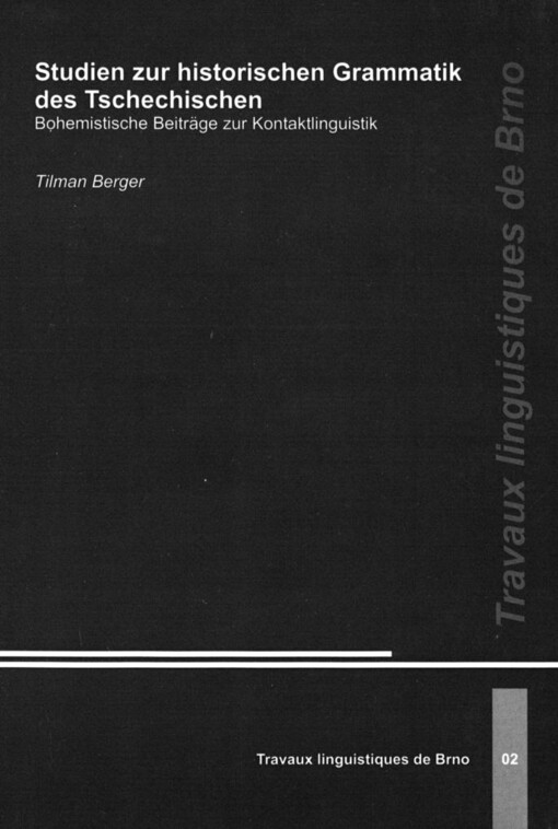 Studien zur historischen Grammatik des Tschechischen: Bohemistische Beiträge zur Kontaktlinguistik