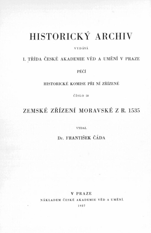 Zemské zřízení moravské z roku 1535, spolu s tiskem z roku 1562 nově vydaným