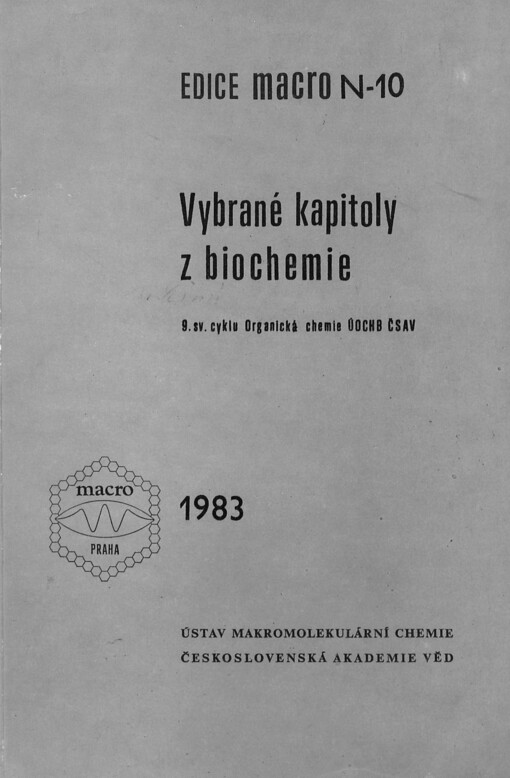 Vybrané kapitoly z biochemie :9. svazek cyklu Organická chemie