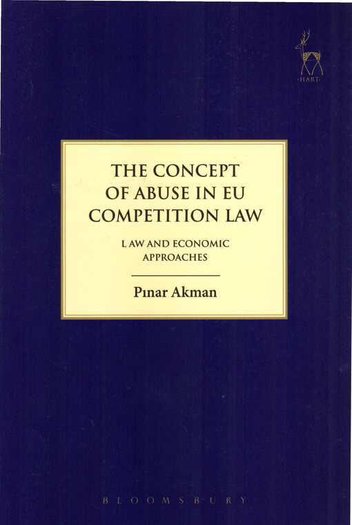 The concept of abuse in EU competition law : law and economic approaches