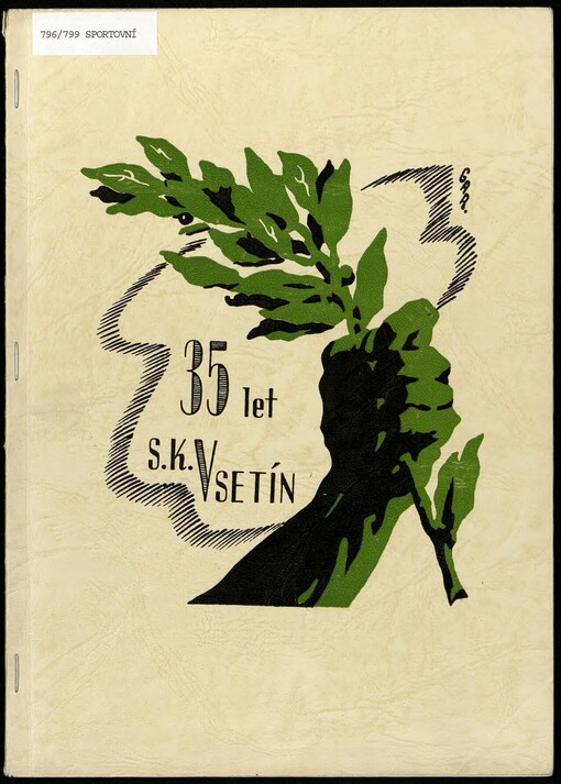 Na paměť pětatřicetileté činnosti Sportovního klubu Vsetín: [35 let S.K. Vsetín
