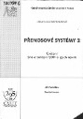 Přenosové systémy 2: cvičení : sítě a zařízení SDH a jejich návrh