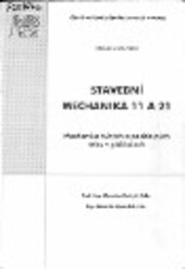 Stavební mechanika 11 a 21: mechanika tuhých a poddajných těles v příkladech