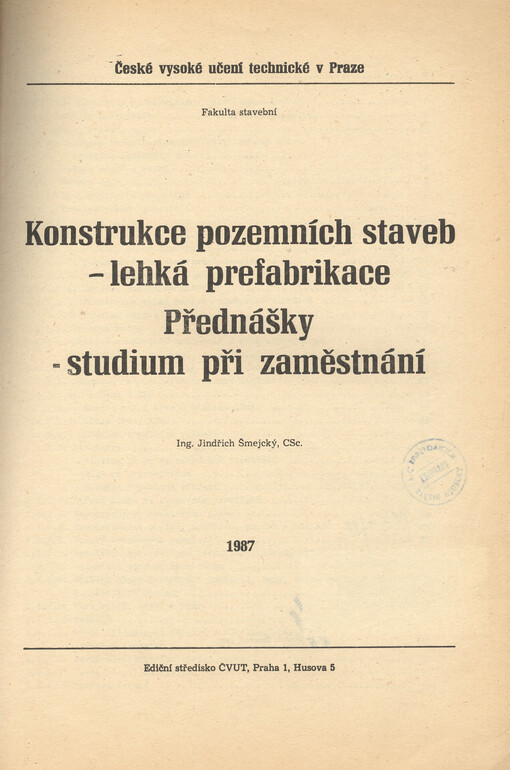 Konstrukce pozemních staveb - lehká prefabrikace :přednášky - studium při zaměstnání : určeno pro stud. fak. stavební