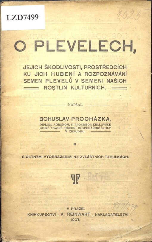 O plevelech, jejich škodlivosti, prostředcích ku jich hubení a rozpoznávání semen plevelů v semeni našich rostlin kulturních