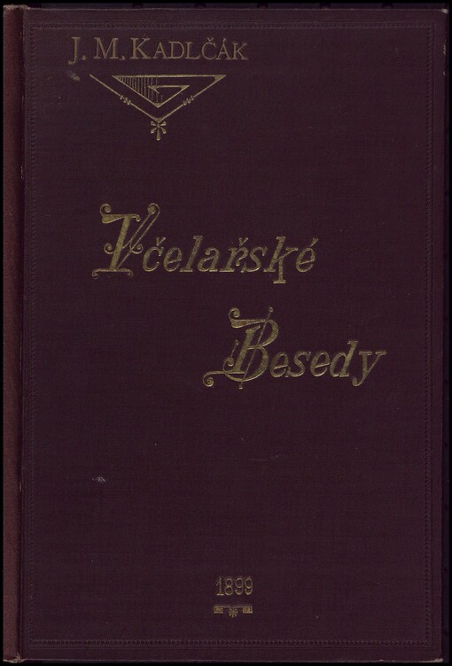 Včelařské Besedy :přátelům včelky medonosné