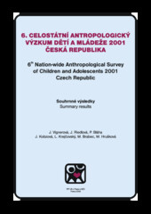 6. celostátní antropologický výzkum dětí a
                mládeže 2001, Česká republika: souhrnné výsledky