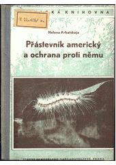 Přástevník americký a ochrana proti němu  (odkaz v elektronickém katalogu)