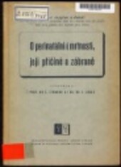 O perinatální úmrtnosti, její příčině a zábraně 