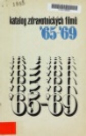 Katalog zdravotnických filmů 1965-1969.1. část,Zdravotně výchovné filmy.