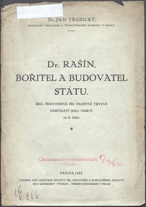 Dr. Rašín, bořitel a budovatel státu :(Řeč, přednesená při pamětní tryzně desetiletí jeho úmrtí, 16.2.1933)