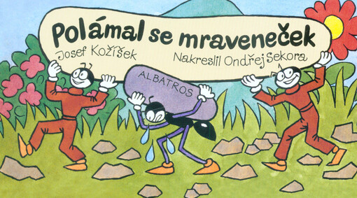 Polámal se mraveneček
