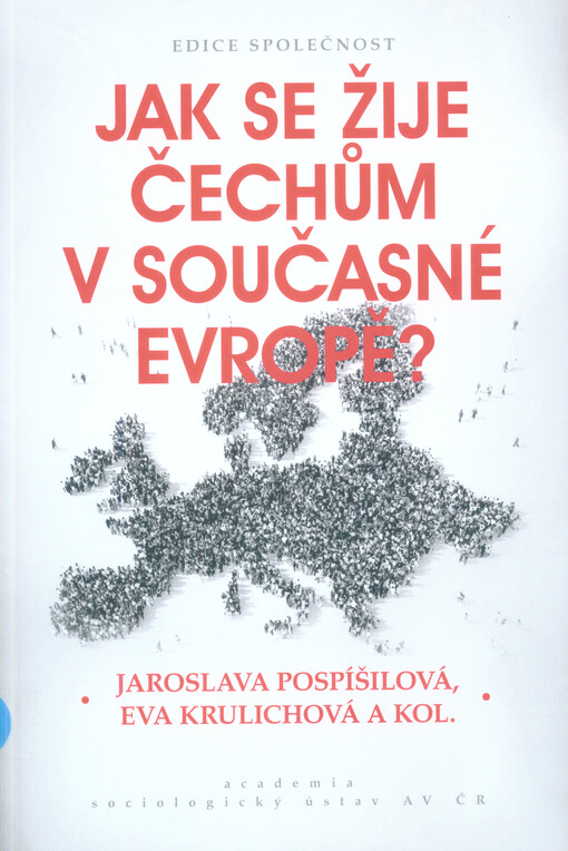 Jak se žije Čechům v současné Evropě?