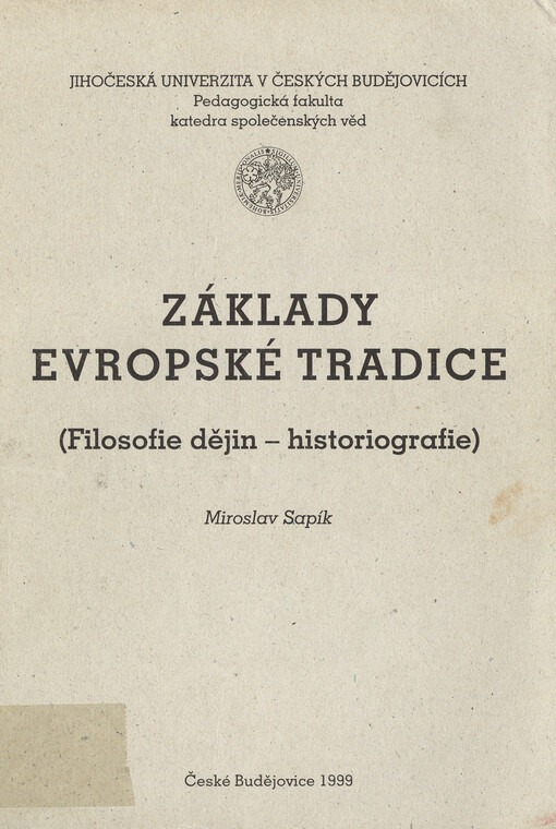 Základy evropské tradice : (filosofie dějin - historiografie)