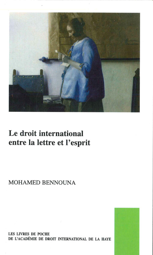 Le droit international entre la lettre et l'esprit : cours général de droit international public