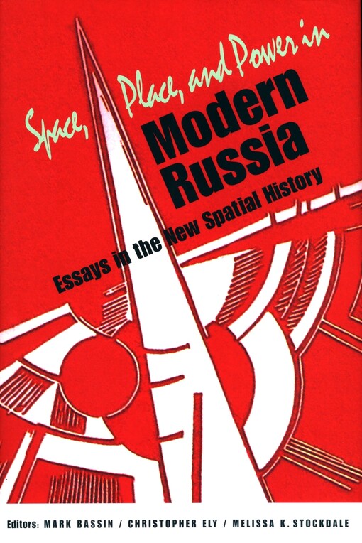 Space, place, and power in modern Russia