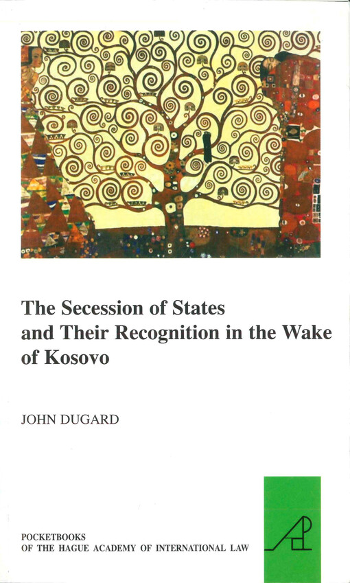 The secession of states and their recognition in the wake of Kosovo